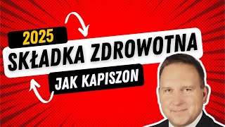 Składka zdrowotna 2025 Miała być bomba jest kapiszon [upl. by Web]