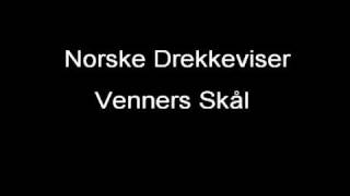 Norske Drekkeviser  Venners Skål [upl. by Cuttie]