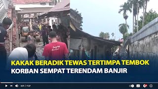 Kronologi Kakak Beradik Tewas Tertimpa Tembok Sekolah Ambruk di Jambi Korban Sempat Terendam Banjir [upl. by Noit]