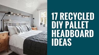 17 Recycled DIY Pallet Headboard Ideas [upl. by Aun]