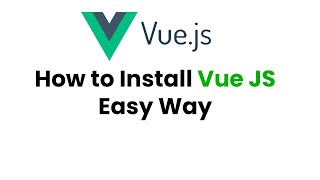 Vuejs Installation Made Simple for Beginners [upl. by Eerrehc184]