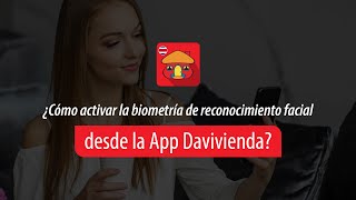 Davivienda I ¿Cómo activar la biometría de reconocimiento facial [upl. by Omolhs]