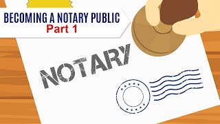 Becoming a Notary Public Part 1 [upl. by Perot]