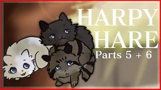 HARPY HARE  Part 5 and 6  Warrior Cats Motherhood MAP [upl. by Eidoj]