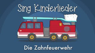 Die Zahnfeuerwehr  Kinderlieder zum Mitsingen  Zahnputzlied  Sing Kinderlieder amp EMMALU [upl. by Oderfodog]