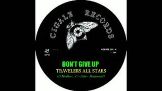 Travelers All Stars  Dont Give Up MRRH [upl. by Joachima]