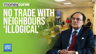 No Trade With Neighbours ‘illogical’ Pakistans FM  Dawn News English [upl. by Brandise]