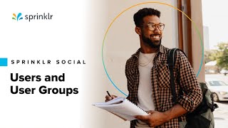 Sprinklr Social  System Admin  Users amp User Groups [upl. by Grier]