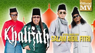 Khalifah  Salam Aidil Fitri Official Music Video [upl. by Auof]