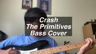 Crash  The Primitives Bass Cover [upl. by Gualterio]