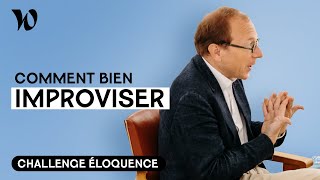 Apprendre à improviser  Développer son éloquence avec Bertrand Périer  Leçon 6 [upl. by Proudfoot]