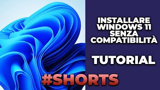 Come installare Windows 11 senza TPM Shorts [upl. by Rocco]