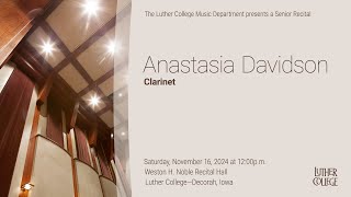 Senior Recital Anastasia Davidson Clarinet [upl. by Auberbach]