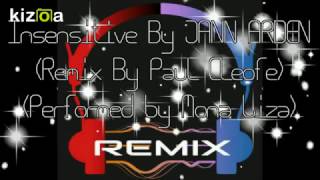 Insensitive by JANN ARDEN Remix By Paul Cleofe Mona Liza C [upl. by Asilanna]