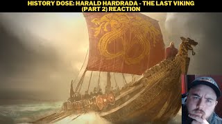 History Dose Harald Hardrada  The Last Viking Part 2 Reaction [upl. by Olra979]