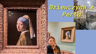 Holenderska Mona Lisa Haga Dziewczyna z Perłą haga holandia vlog obraz vermeer [upl. by Vincents575]