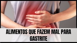 Alimentos que fazem mal para gastrite [upl. by Kleiman318]