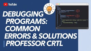 Debugging C Programs Common Errors amp Solutions  Professor CRTL [upl. by Najar]