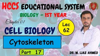 Cytoskeleton  Tubular or Filamentous Structures  Part 17 Chapter 1  1ST YEAR  Dr IJAZ  LEC62 [upl. by Peonir]