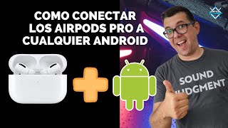 Tutorial  Cómo conectar los AirPods Pro a cualquier Android [upl. by Cheshire]