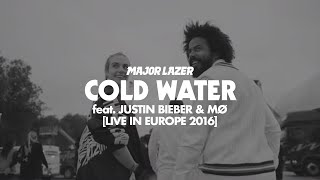 Major Lazer  Cold Water feat Justin Bieber amp MØ Live in Europe 2016 [upl. by Porche869]