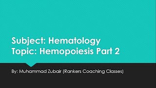 Hematopoiesis  Part 2  Erythropoiesis amp its regulation Myelopoiesis [upl. by Eyk730]