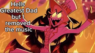 Hells Greatest Dad but I removed the music [upl. by Etireuqram775]