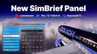 SimBrief InGame Panel  737 MAX 8  BeyondATC  Microsoft Flight Simulator [upl. by Ynobe]