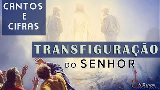 Cantos para missa da Transfiguração do Senhor incluindo o salmo [upl. by Gay]