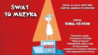 Świat to muzyka  Kinga Dziduch [upl. by Eirac]