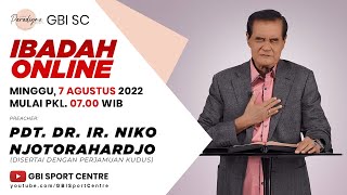 Ibadah Online GBI Sport Centre  7 Agustus 2022  Pdt DR Ir Niko Njotorahardjo [upl. by Stoll307]