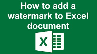 How to add a watermark to Excel document [upl. by Hartfield]