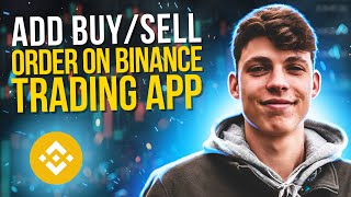 How to Add Buy Sell Order on Binance Trading App [upl. by Suivatnod]