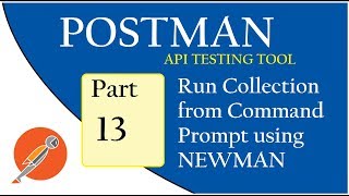 API Testing using Postman Run Collections from Command Prompt using Newman [upl. by Ymmaj]