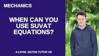 A Level Mechanics When CAN you use SUVAT Equations versus when you can’t… [upl. by Dranrev]