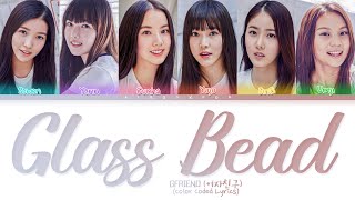 GFRIEND 여자친구  Glass Bead Lyrics Color Coded Lyrics [upl. by Eihpos]