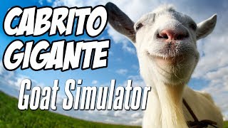 Goat Simulator  O CABRITO GIGANTE [upl. by Leiva555]