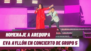 MIX AREQUIPA  EVA AYLLÓN EN CONCIERTO DE GRUPO 5 [upl. by Conant]