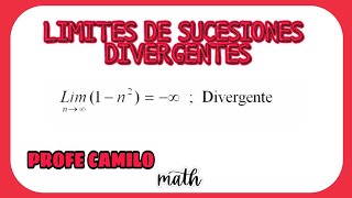 LIMITE DE SUCESIONES DIVERGENTE  Inecuaciones [upl. by Quint]