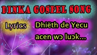 Dinka gospel songDhieth de Yecu acen wɔ luɔk [upl. by Wiles]