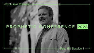 Exclusive Preview  Prophetic Conference 2023  Kris Vallotton  Bethel Church [upl. by Leschen]