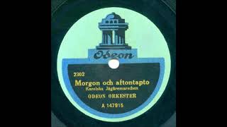 MORGON OCH AFTONTAPTO KARJALAN JÄÄKÄRIEN MARSSI Odeon orkesteri noin v1920 [upl. by Natanoy649]