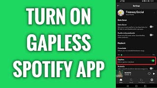 How To Turn On Gapless Playback On Spotify App [upl. by Ynomrah]