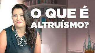 O que é Altruísmo [upl. by Notanhoj]