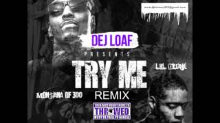 Try Me RemixDej Loaf Feat Lil Durk amp Montana of 300 CampS By DJ Chris Breezy [upl. by Onairot]