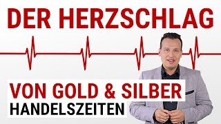 Goldpreis oder Silberpreis vergleichen  Wann sind die Handelszeiten [upl. by Sawyor]