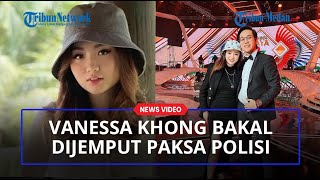 Polisi Bakal Jemput Paksa Mantan Indra Kenz Kuasa Hukum Vanessa Khong Angkat Bicara [upl. by Amor]