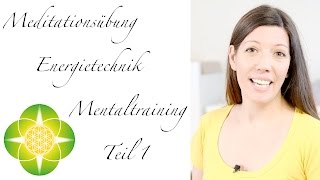 ✨ Meditationsübung Energietechnik Mentaltraining  Wie sie entwickelt werden Video 1 Intuition ✨ [upl. by Aiyram501]