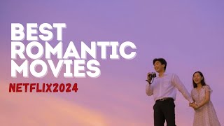 Top 10 Best Netflix Original Movies To Watch in 2024  Romantic Series  Watch Right Now [upl. by Jud710]