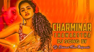 Charminar Chawarastha kada Dj Song 2024  Telugu Trending Dj Songs 2024 [upl. by Anial257]